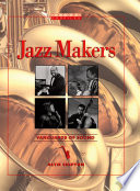 Jazz makers : vanguards of sound /