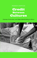 Credit between cultures : farmers, financiers, and misunderstanding in Africa /