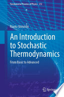 An Introduction to Stochastic Thermodynamics : From Basic to Advanced /