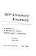 20th century journey : a memoir of a life and the times /