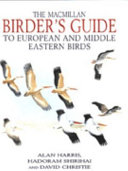 The Macmillan birder's guide to European and Middle Eastern birds : including North Africa /