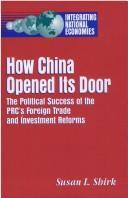 How China opened its door : the political success of the PRC's foreign trade and investment reforms /