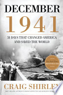 December 1941 : 31 days that changed America and saved the world /