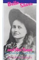 Belle Starr and her times : the literature, the facts, and the legends /