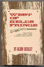 West of Hell's Fringe : crime, criminals, and the Federal peace officer in Oklahoma Territory, 1889-1907 /