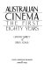 Australian cinema, the first eighty years /