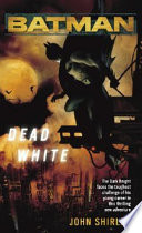 Batman : dead white /