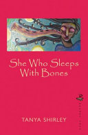 She who sleeps with bones /