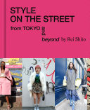 Style on the street : from Tokyo and beyond /