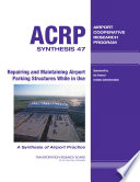 Repairing and maintaining airport parking structures while in use /
