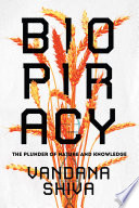 Biopiracy : the plunder of nature and knowledge /