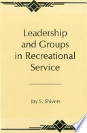 Leadership and groups in recreational service /