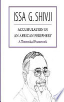 Accumulation in an African periphery : a theoretical framework /