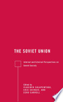 The Soviet Union : Internal and External Perspectives on Soviet Society /