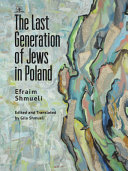 The last generation of Jews in Poland /