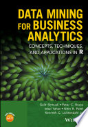 Data mining for business analytics : concepts, techniques, and applications in R /