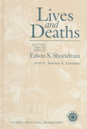 Lives and deaths : selections from the works of Edwin S. Shneidman /
