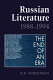 Russian literature, 1988-1994 : the end of an era /