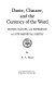 Dante, Chaucer, and the currency of the word : money, images, and reference in late Medieval poetry /