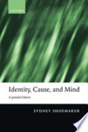 Identity, cause, and mind : philosophical essays /