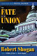 The fate of the Union : America's rocky road to political stalemate /