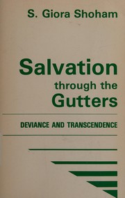 Salvation through the gutters : deviance and transcendence /