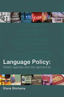 Language policy : hidden agendas and new approaches /