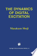 The Dynamics of Digital Excitation /
