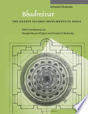 Bhadreśvar ; the oldest Islamic monuments in India /