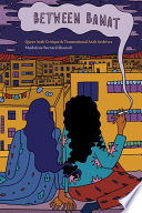 Between Banat : queer Arab critique and transnational Arab archives /