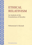 Ethical relativism : an analysis of the foundations of morality /