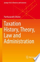 Taxation History, Theory, Law and Administration /