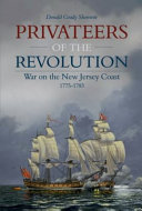 Privateers of the revolution : war on the New Jersey coast, 1775-1783 /