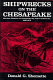 Shipwrecks on the Chesapeake : maritime disasters on Chesapeake Bay and its tributaries, 1608-1978 /