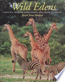 Wild edens : Africa's premier game parks and their wildlife /