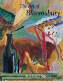 The art of Bloomsbury : Roger Fry, Vanessa Bell, and Duncan Grant /