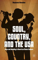 Soul, country, and the USA : race and identity in American music culture /