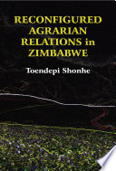 Reconfigured agrarian relations in Zimbabwe /