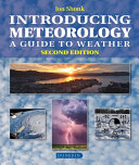 Introducing meteorology : a guide to weather /