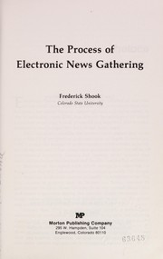 The process of electronic news gathering /