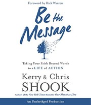 Be the message : taking your faith beyond words to a life of action /