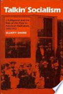 Talkin' socialism : J.A. Wayland and the role of the press in American radicalism, 1890-1912 /