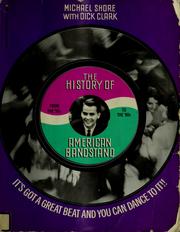 The history of American Bandstand : it's got a great beat and you can dance to it /