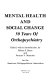 Mental health and social change : 50 years of orthopsychiatry /