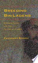 Breeding Bin Ladens : America, Islam, and the future of Europe /