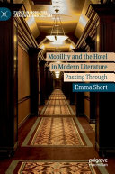 Mobility and the hotel in modern literature : passing through /