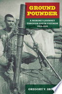 Ground pounder : a Marine's journey through South Vietnam, 1968-1969 /