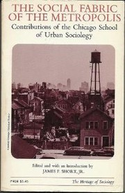 The social fabric of the metropolis ; contributions of the Chicago school of urban sociology /