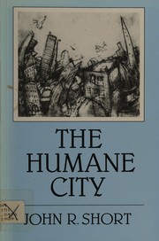 The humane city : cities as if people matter /