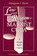 Law and religion in Marxist Cuba : a human rights inquiry /